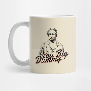 you big dummy - sanford and son Mug